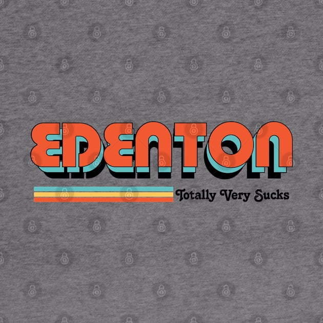 Edenton - Totally Very Sucks by Vansa Design